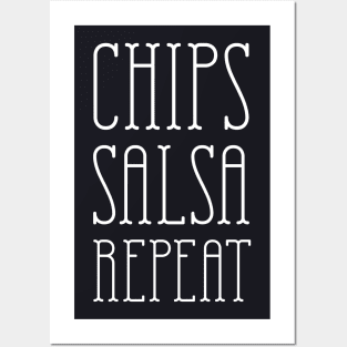 Chips Salsa Repeat - Funny T Shirt Posters and Art